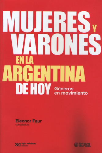 Mujeres Y Varones En La Argentina De Hoy - Generos En Movimi