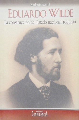 Eduardo Wilde - Norberto Acerbi - Confluencia