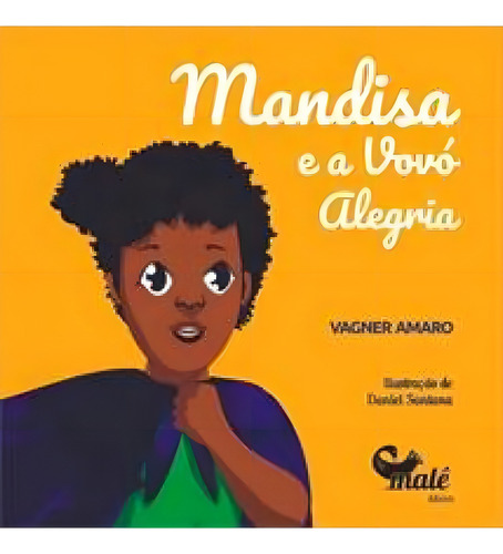 Mandisa E A Vovó Alegria