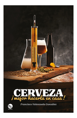 Cerveza ¡mejor Hacerla En Casa!