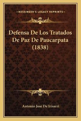 Libro Defensa De Los Tratados De Paz De Paucarpata (1838)...