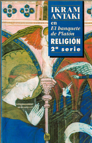 Banquete De Platon (religion). Ikram Antaki, Mexico 1999
