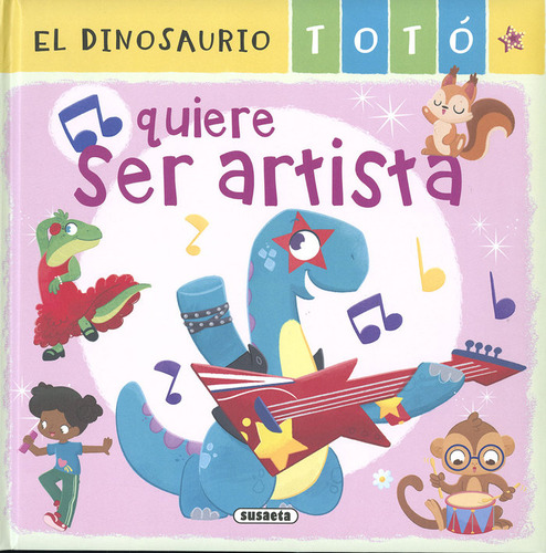 Libro El Dinosaurio Toto Quiere Ser Artista - Forero, Maria