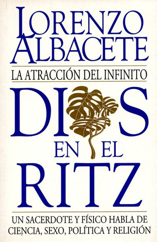 Dios En El Ritz. La Atraccion Del Infinito, De Albacete, Lorenzo. Editorial Herder, Tapa Blanda, Edición 1 En Español, 2003