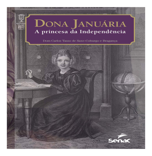 Dona Januária, A Princesa Da Independência