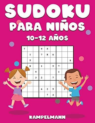 Sudoku Para Niños 10-12 Años: 200 Sudoku Large Fáciles De Re