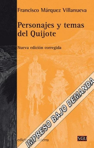 Personajes Y Temas Del Quijote - Marquez Villanueva,franc...