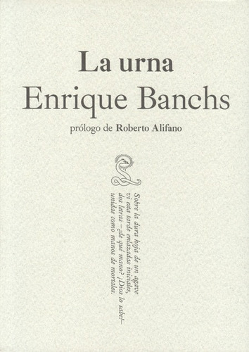 Enrique Banchs. La Urna, De Banchs, Enrique. Editorial Sibila, Tapa Blanda, Edición 1 En Español, 2013