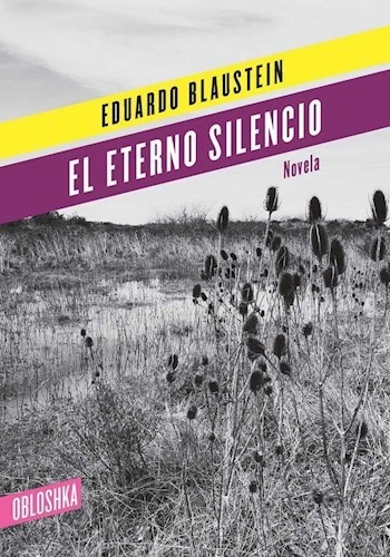 Libro El Eterno Silencio De Eduardo Blaustein