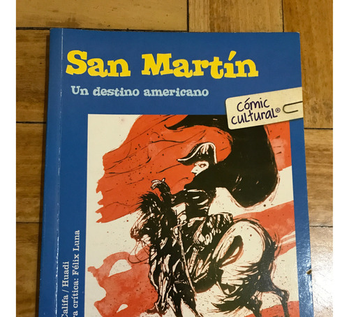 San Martín Un Destino Americano Cómic - Editorial Longseller