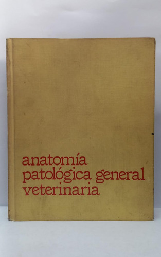 Libro Anatomia Patologica General Veterinaria