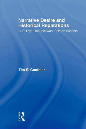 Libro: Narrative Desire And Historical Reparations: A. S.