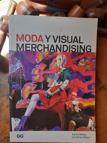 Moda Y Visual Merchandising/ Bailey-baker/no Merc Env