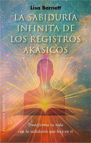 La Sabiduría Infinita De Los Registros Akásicos