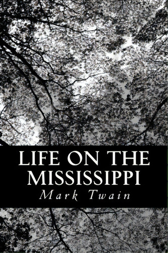Life On The Mississippi, De Mark Twain. Editorial Createspace, Tapa Blanda En Inglés
