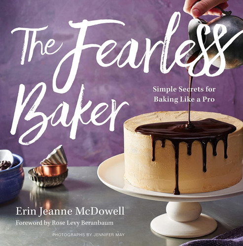 Libro: The Fearless Baker: Simple Secrets For Baking Like A