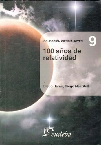 100 Años De Relatividad (n°9), De Harari, Diego. Editorial Eudeba, Edición 2010 En Español