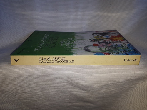 Imagen 3 de 7 de Ala Al-aswani Palazzo Yacoubian Feltrinelli En Italiano