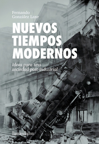Nuevos Tiempos Modernos, De González Laxe, Fernando. Editorial Hercules De Ediciones, Tapa Blanda En Español, 2024