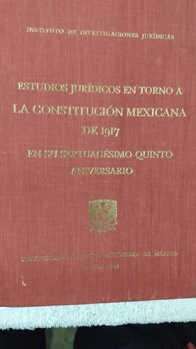 Estudios Jurídicos Torno Constitución Mexicana 1917 Unam