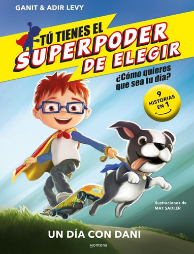 Un Día Con Dani: Tú Tienes El Super Poder De Elegir, De Ganit & Adir Levy. Editorial Penguin Random House, Tapa Blanda, Edición 2022 En Español