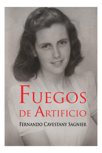 Libro: Fuegos De Artificio (spanish Edition)