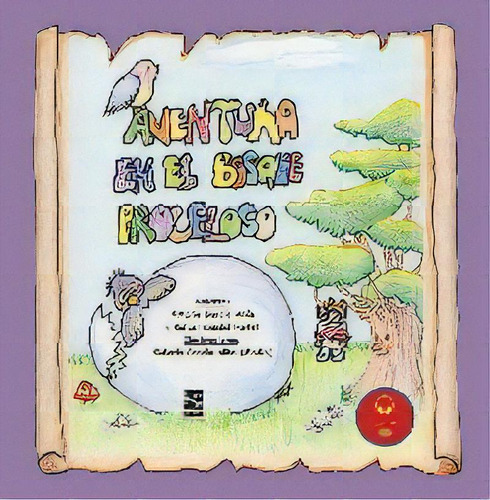 Aventura En El Bosque Proceloso, De Garcia Añon. Editorial Gramnexo,editores, Tapa Dura En Español