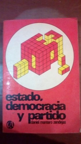 Estado, Democracia Y Partido. Libro. Daniel Montero Zende...