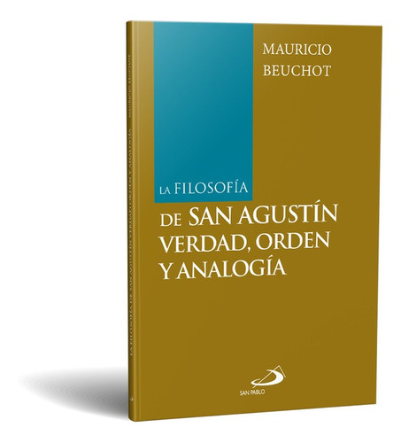 La Filosofía De San Agustín Verdad, Orden Y Analogía