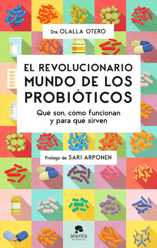 Libro El Revolucionario Mundo De Los Probioticos - Olalla...