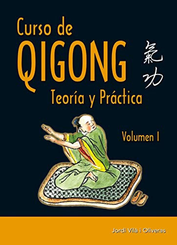 Curso De Qigong Teoria Y Practica (vol.1) Vila Oliveras, J