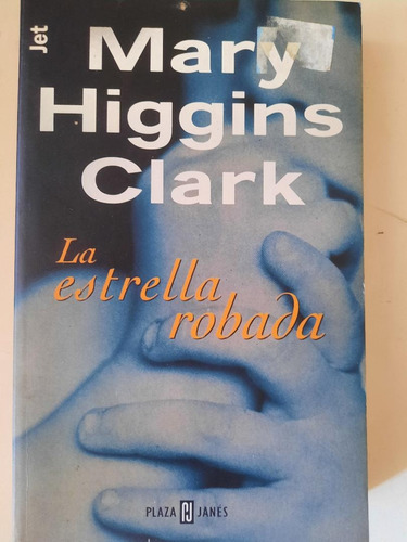 La Estrella Robada            Mary Higgins Clark