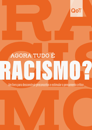 Agora tudo é racismo?: Coleção Quebrando o Tabu, de Quebrando o Tabu. Editora Astral Cultural, capa mole, edição 1 em português, 2023