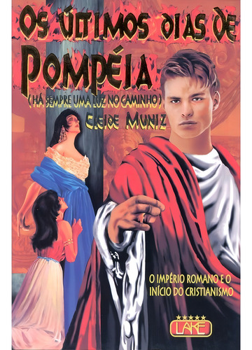 Os Últimos Dias de Pompéia: Não Aplica, de : Cleide Muniz. Série Não aplica, vol. Não Aplica. Editora Lake, capa mole, edição não aplica em português, 2003