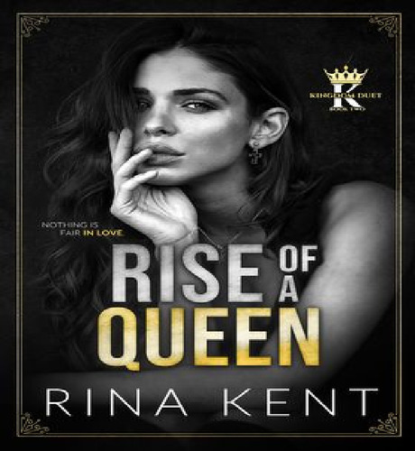 Rise Of A Queen (bilogía Kingdom 2)  Rina Kent (202 Digital