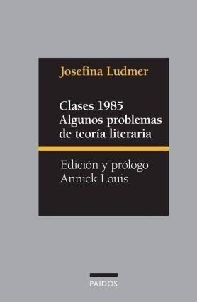 Clases 1985. Algunos Problemas De Teoria Literaria - Ludmer