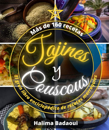 Libro: Tajines Y Cuscús El Gran Libro Enciclopédico De Más