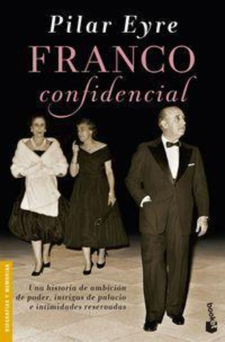 Franco Confidencial, De Eyre, Pilar. Editorial Booket, Tapa Blanda En Español