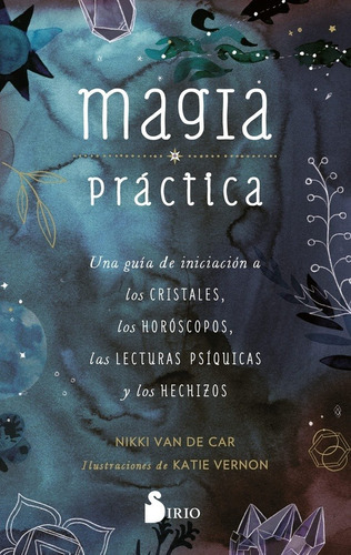 Magia Practica - Nikki Van De Car, De Nikki Van De Car. Editorial Sirio En Español