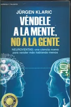 Comprar Véndele A La Mente, No A La Gente - Jurgen Klaric