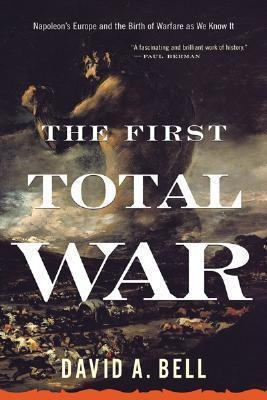 The First Total War - David A Bell
