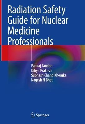Libro Radiation Safety Guide For Nuclear Medicine Profess...