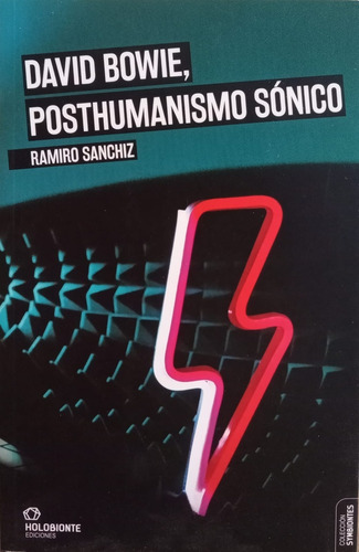 David Bowie, Posthumanismo Sónico - Sanchiz, Ramiro