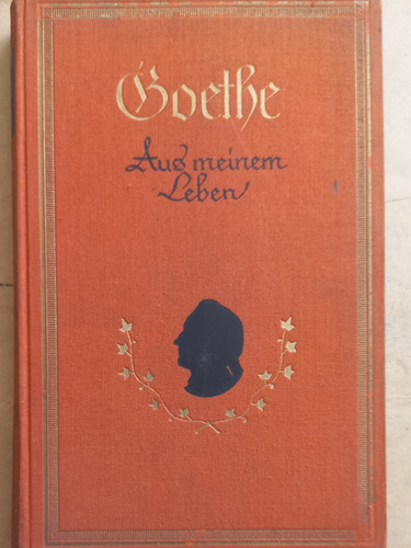 Goethe/ Aus Meinem Leben/ En Alemán/ Buen Estado/ Gótico 