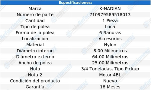 Polea 6 Ranuras Nylon K-nadian Dodge W200 Pickup V8 7.2l 76
