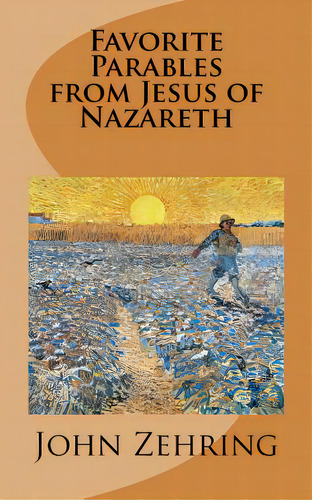 Favorite Parables From Jesus Of Nazareth, De Zehring, John. Editorial Createspace, Tapa Blanda En Inglés