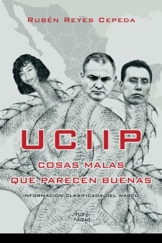 Uciip Cosas Malas Que Parecen Buenas: Informacion Clasificad