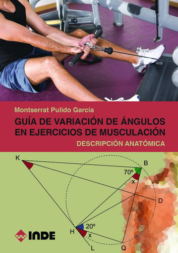 Libro Guia Variacion Angulos En Ejercicios Musculacion