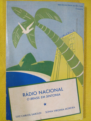 Rádio Nacional- O Brasil Em Sintonia- Luiz Carlos Saroldi E Sonia Virginia Moreira (Usado)