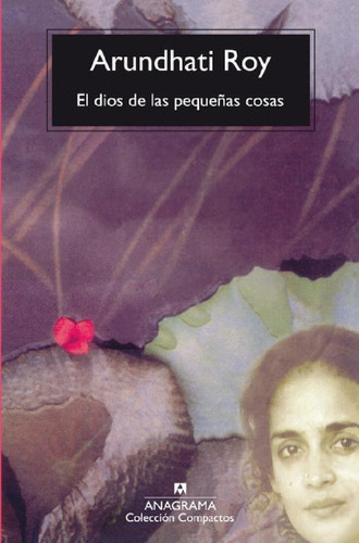 Libro - El Dios De Las Pequeñas Cosas - Arundhati Roy